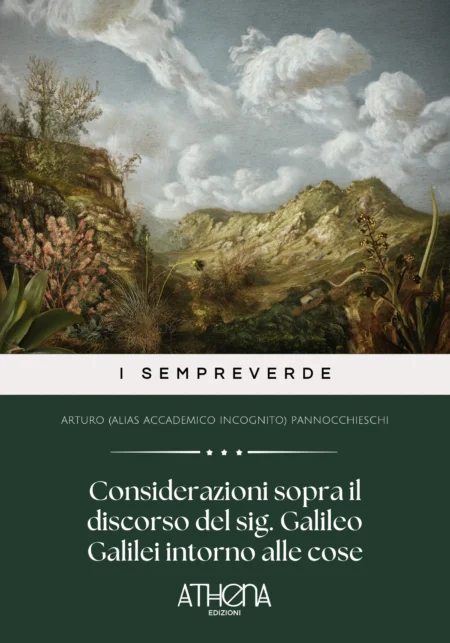 Considerazioni sopra il discorso del sig. Galileo Galilei intorno alle cose, che stanno in sù l'acqua, o che in quella si muouono, dedicate alla serenissima d. Maria Madalena arciduchessa d'Austria gran duchessa di Toscana. Fatte a difesa, e dichiarazione dell'opinione d'Aristotile da Accademico Incognito